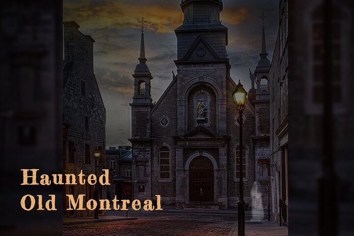 Haunted Old Montreal - Photo 1 of 7