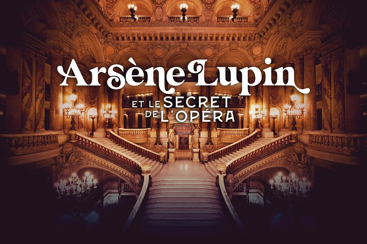 Admission ticket Arsène Lupine and the secret of the Opera - Photo 1 of 6