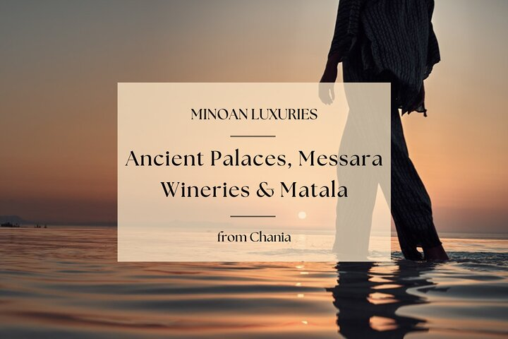 Minoan Luxuries: Ancient Palaces, Messara Wine Routes & Matala - Photo 1 of 25