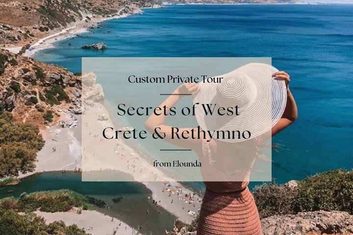Secrets of West Crete & Rethymno Town Private Tour from Elounda - Photo 1 of 25