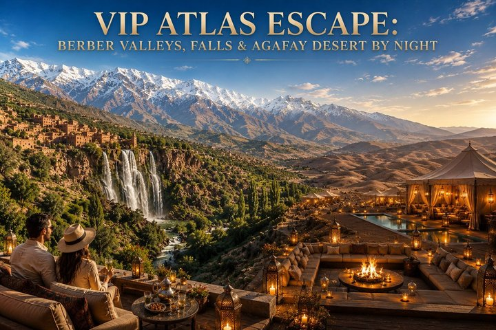 VIP Atlas Escape: Berber Valleys, falls & Agafay Desert by Night - Photo 1 of 11
