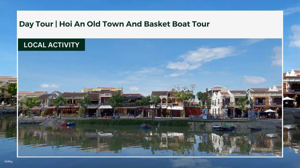 Day Tour | Hoi An Old Town And Basket Boat Tour - Photo 1 of 7